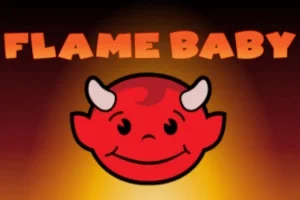 Flame Baby